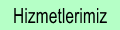  Hizmetlerimiz 